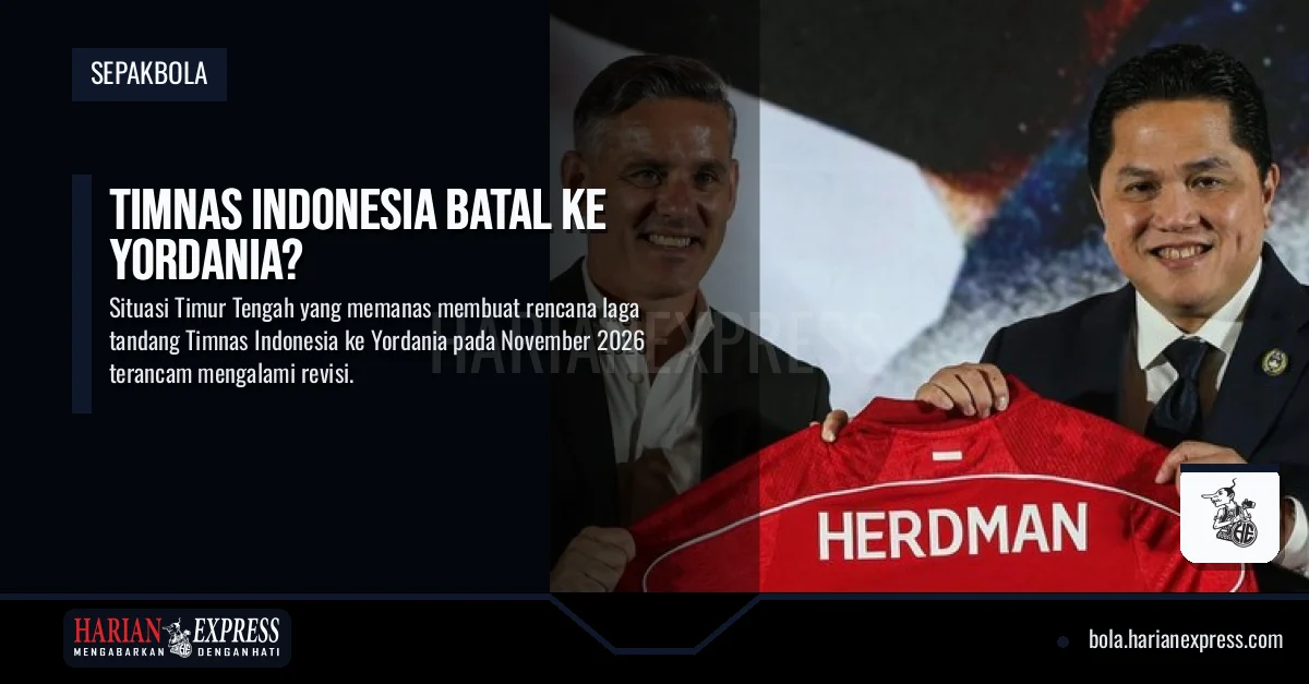 Timnas Indonesia Batal ke Yordania?